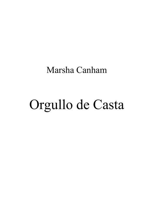 Portada de Microsoft Word - Marsha Canham - 01 orgullo de casta